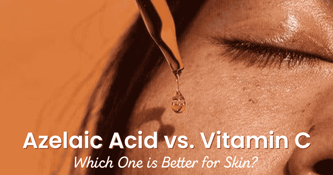 Azelaic Acid vs. Vitamin C: Which One is Better for Skin?