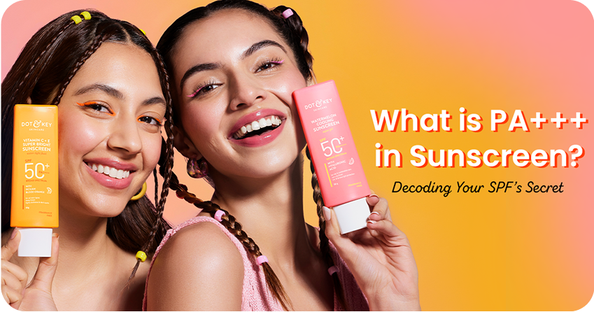 What is PA+++ in Sunscreen? Decoding Your SPF’s Secret