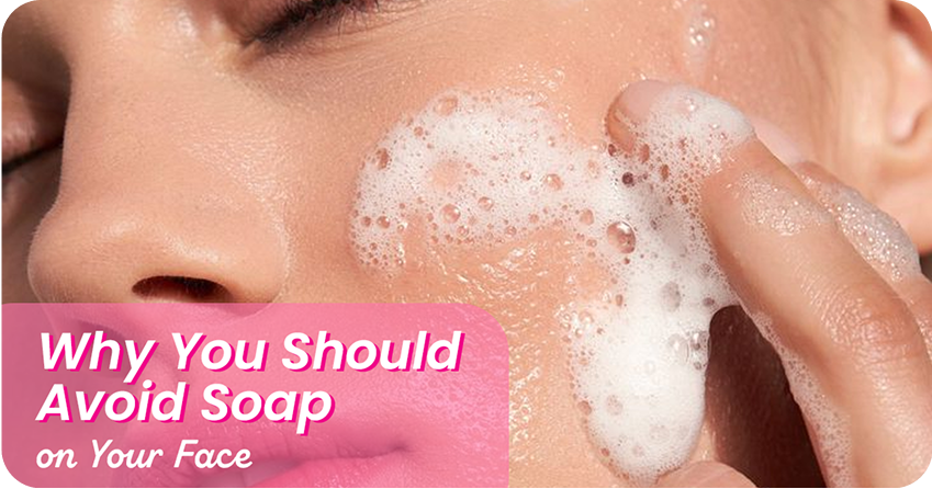 Face Wash vs Soap: Why You Should Avoid Soap on Your Face