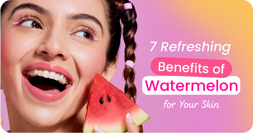 7 Refreshing Benefits of Watermelon for Your Skin