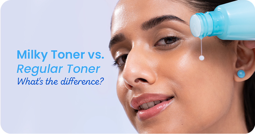 Milk Toner vs Regular Toner: What’s the Difference?