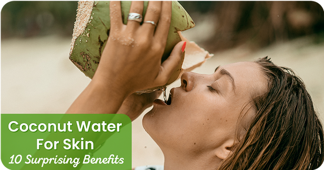 10 Surprising Benefits of Coconut Water for Glowing Skin