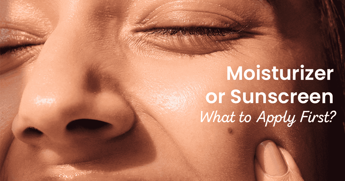 What to Apply First: Moisturizer or Sunscreen? Explained