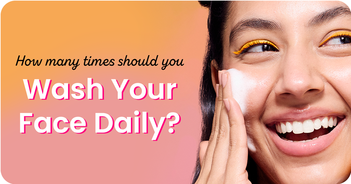 How Many Times Should You Wash Your Face Daily?