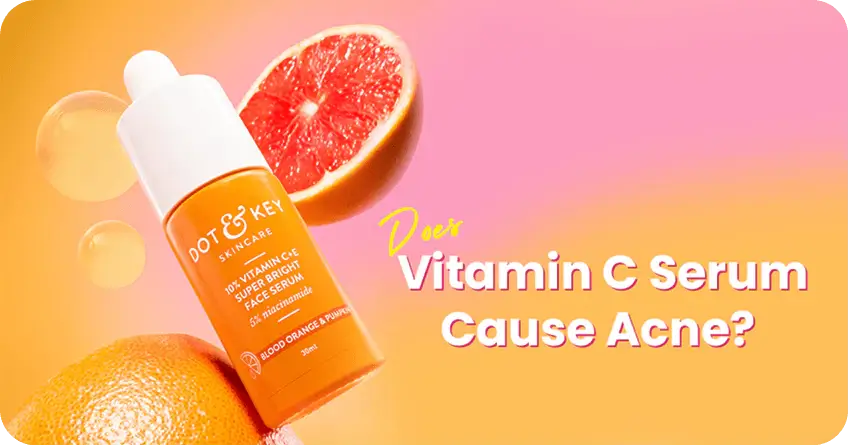 Does Vitamin C Serum Cause Acne? Dermatologist-Backed Answer