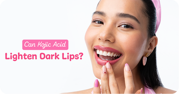 Can Kojic Acid Lighten Dark Lips? What Experts Say
