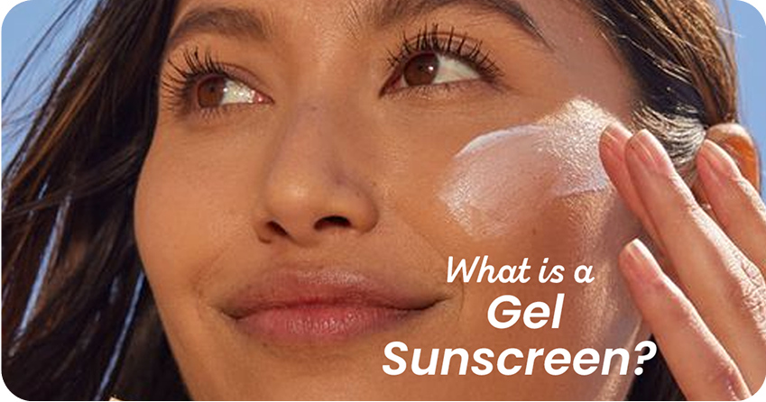 Why Gel Sunscreens Are Taking Over:The Lightweight SPF