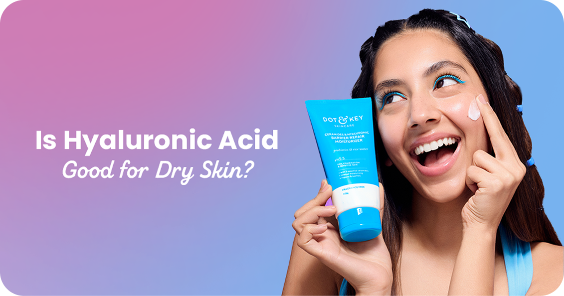Is Hyaluronic Acid Good for Dry Skin? What Science Says