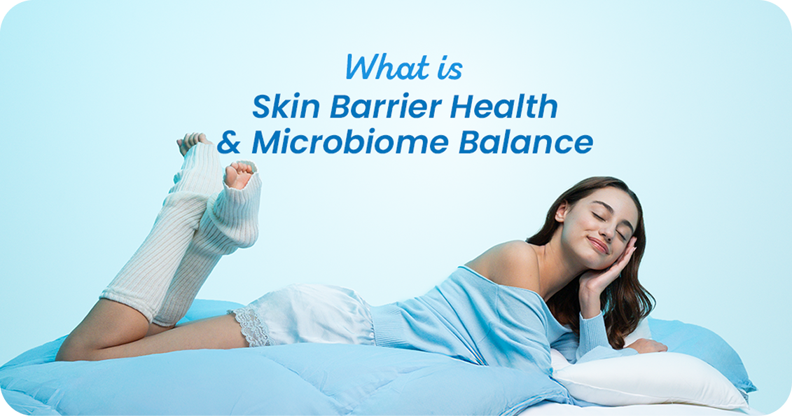 Connection Between Skin Barrier Health and Microbiome Balance