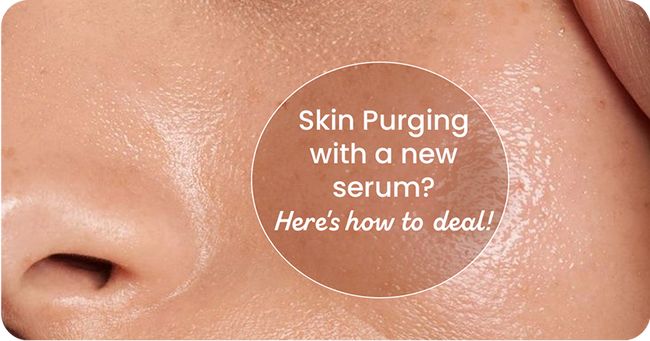 How to Deal with Skin Purging When Starting a New Serum
