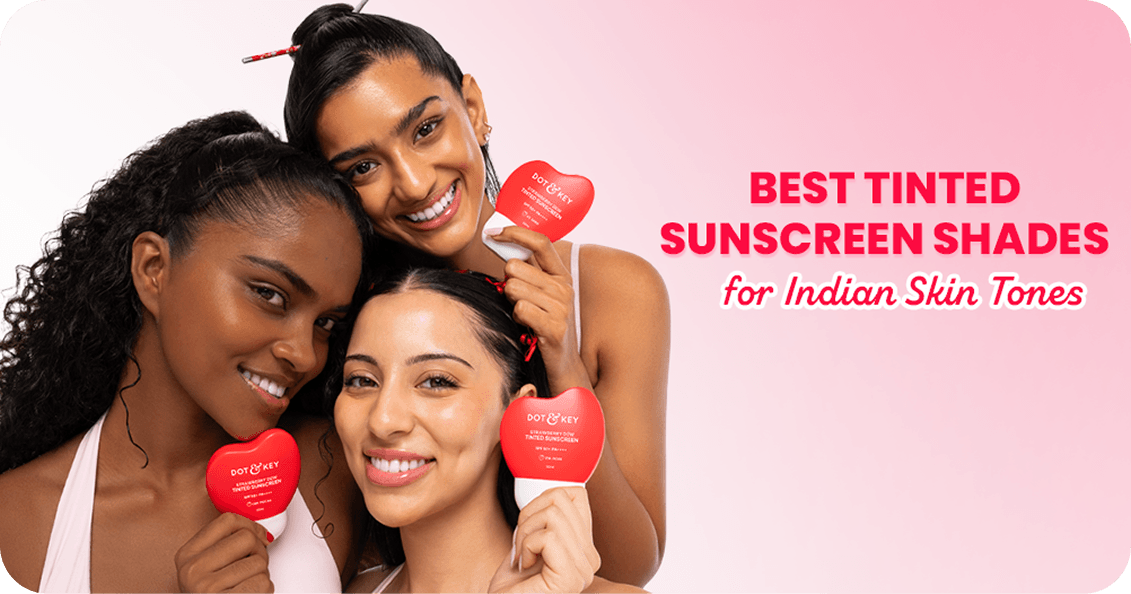 Best Tinted Sunscreen Shades for Indian Skin Tones