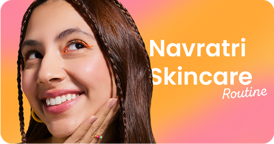 Navratri Skincare Routine: Glow Through the Nine Nights