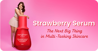 Strawberry Serum: The Next Big Thing in Multi-Tasking Skincare