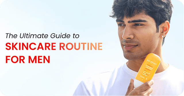 The Ultimate Guide to Skincare Routine for Men