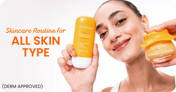 Best Skin Care Routine for All Skin Types (Derm Recommended)