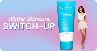 Winter Skincare Switch-Up: Keep the Glow, Beat the Dryness!