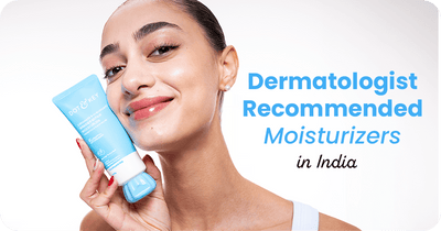 Dermatologist-Recommended Moisturizers in India (2026)
