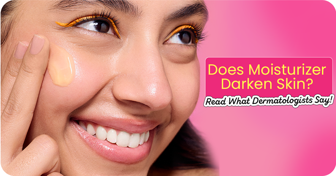 Does Moisturizer Darken Skin? Read What Dermatologists Say!