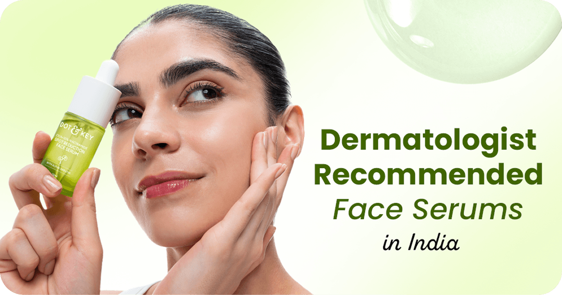 Dermatologist-Recommended Face Serums in India (2026)