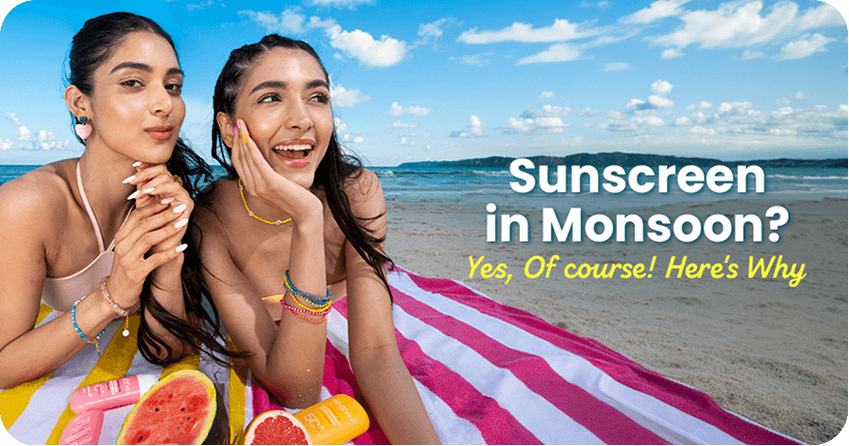 Do You Really Need Sunscreen in Monsoon? Yes. Here’s Why