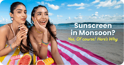 Do You Really Need Sunscreen in Monsoon? Yes. Here’s Why