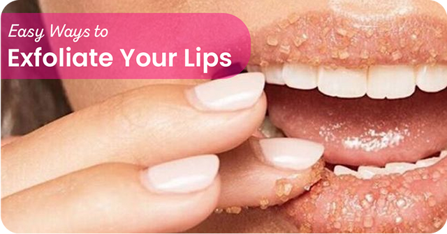 How to Exfoliate Lips: Simple Steps for Soft, Smooth Lips