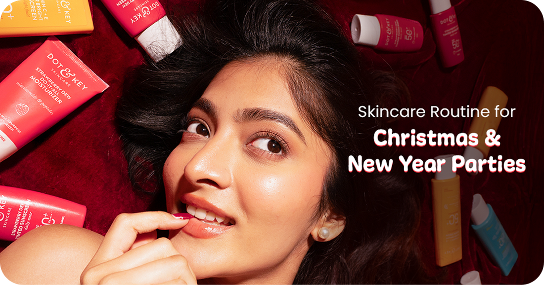 Best Skincare Routine for Christmas and New Year Parties