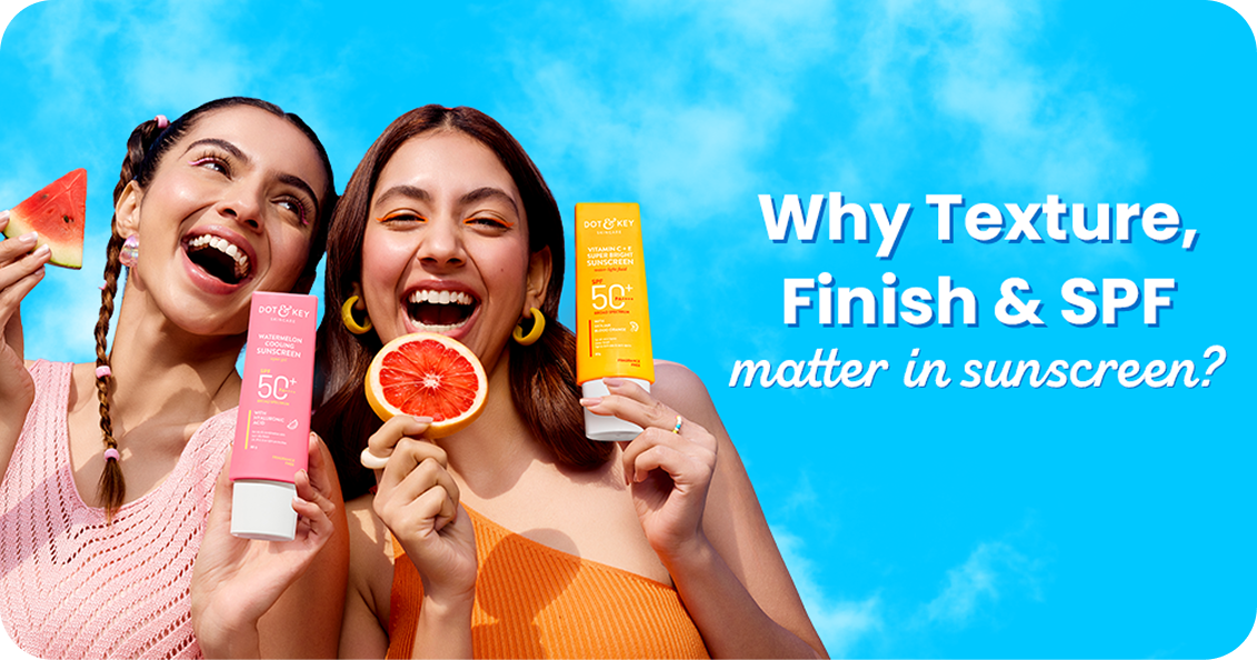 Why Texture, Finish and SPF Performance Matter in Sunscreen