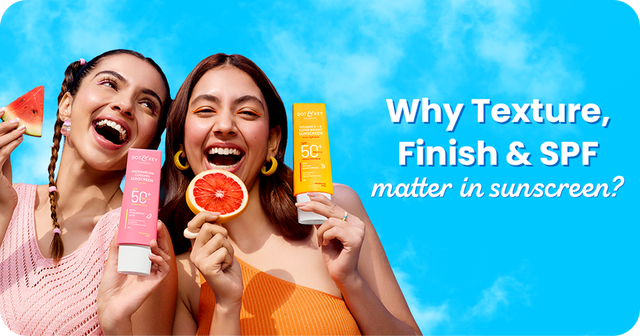 Why Texture, Finish and SPF Performance Matter in Sunscreen