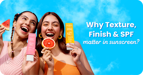 Why Texture, Finish and SPF Performance Matter in Sunscreen