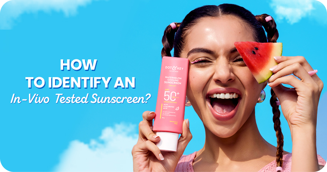 How to Identify a Genuinely In-Vivo Tested Sunscreen in India