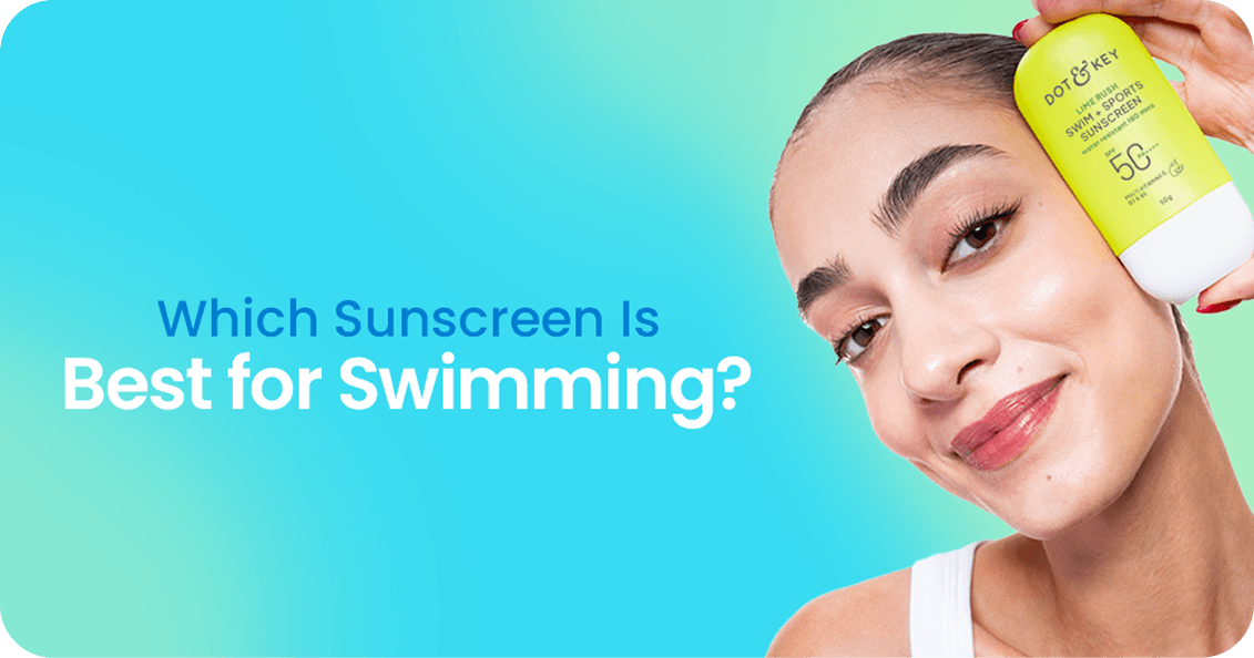 Which Sunscreen Is Best for Swimming? Water-Resistant Protection