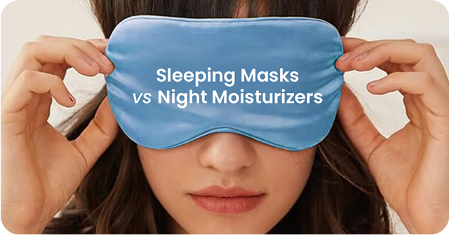 Sleeping Masks vs Night Moisturizers: What’s the Difference?