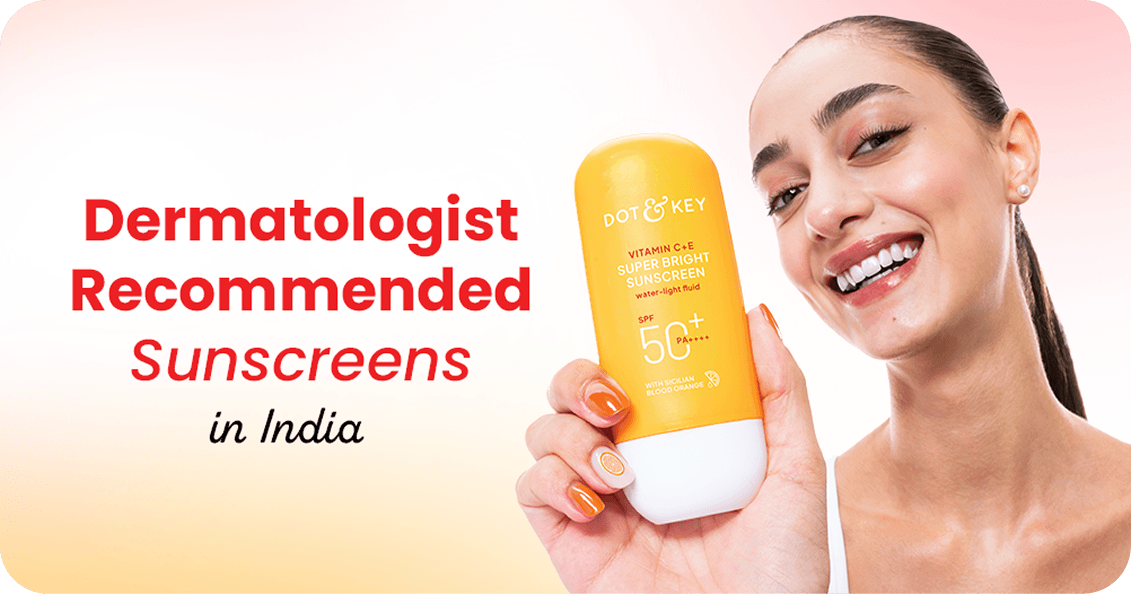 Dermatologist-Recommended Sunscreens in India (2026)