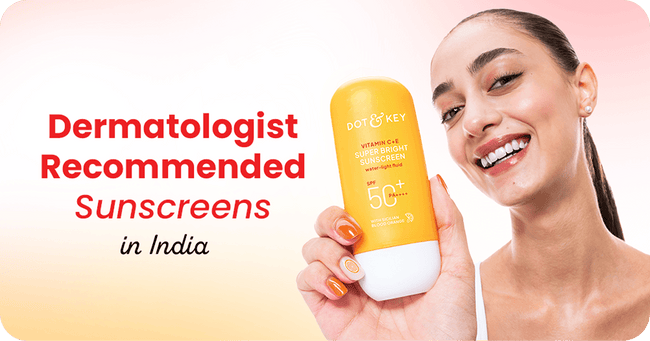 Dermatologist-Recommended Sunscreens in India (2026)