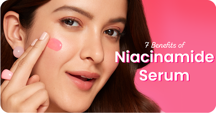 7 Powerful Benefits of Niacinamide Serum for Your Skin
