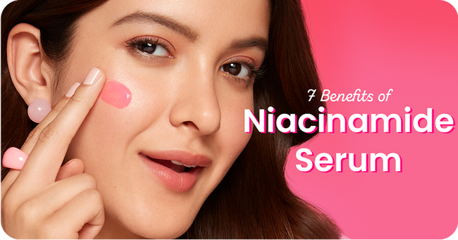 7 Powerful Benefits of Niacinamide Serum for Your Skin