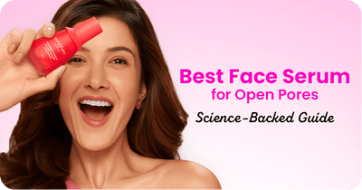 Which Face Serum is Best for Open Pores? Science-Backed Guide