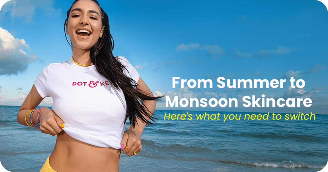 How to Transition Your Summer Skincare Routine for Monsoon