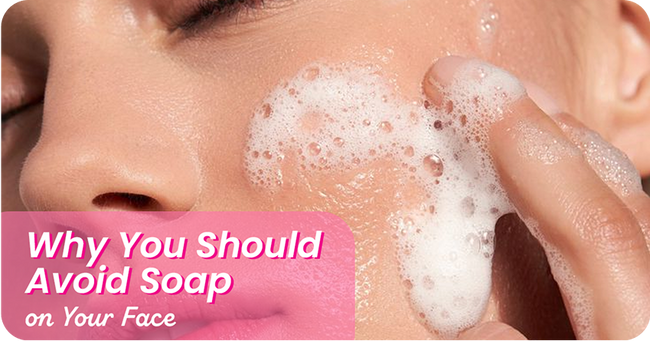 Face Wash vs Soap: Why You Should Avoid Soap on Your Face