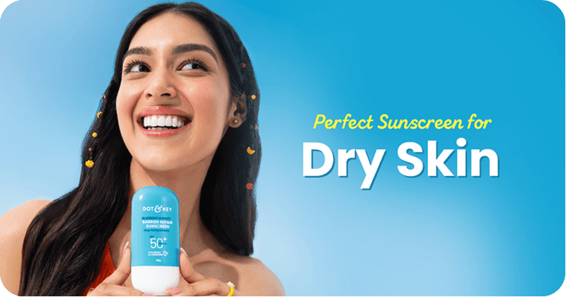 How to Choose the Perfect Sunscreen for Dry Skin