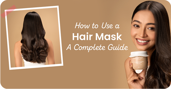 How to Use a Hair Mask: A Complete Step-by-Step Guide
