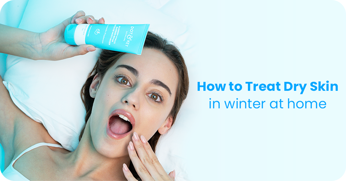 How to Treat Dry Skin in Winter at Home Naturally
