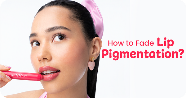 The Science Behind Lip Pigmentation & How to Fade It