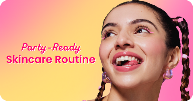 Party-Ready Skincare Routine: Achieve an Instant Glowing Look
