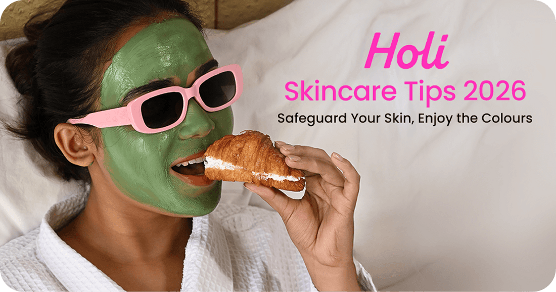 Holi Skincare Tips 2026: Safeguard Your Skin, Enjoy the Colours