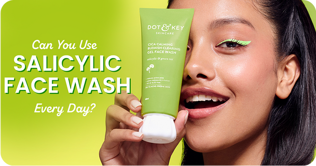 Can You Use Salicylic Acid Face Wash Every Day?