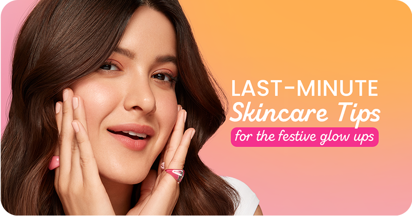 Last-Minute Skincare Tips for a Radiant Glow in Festivals