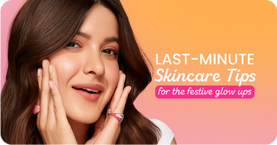 Last-Minute Skincare Tips for a Radiant Glow in Festivals