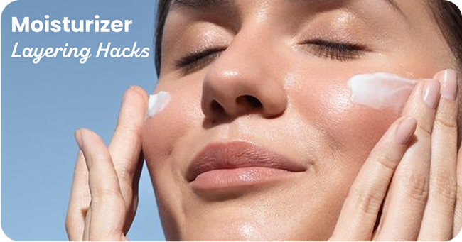Moisturizer Layering Hacks: Get the Perfect Skincare Routine